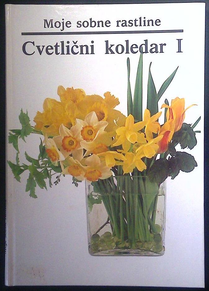 Moje sobne rastline / Cvetlični koledar 1