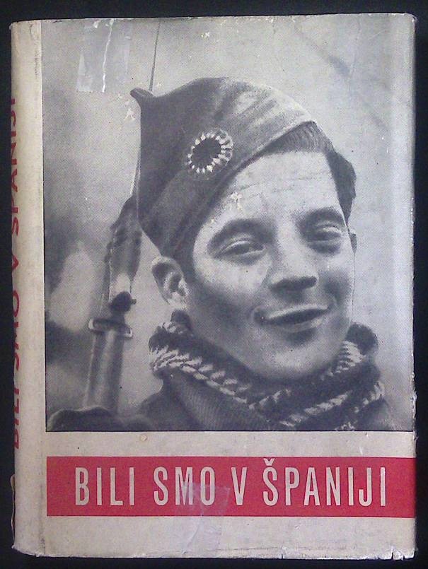 Bili smo v Španiji (spomini slovenskih prostovoljcev)