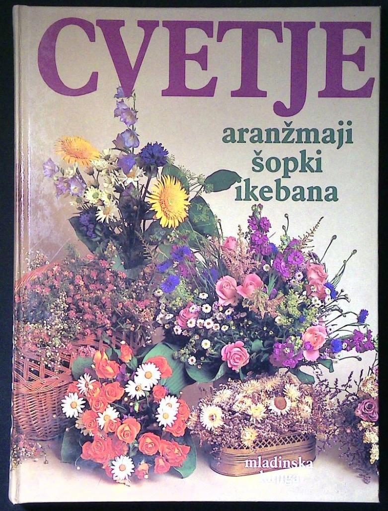 Cvetje (aranžmaji, šopki, ikebana)