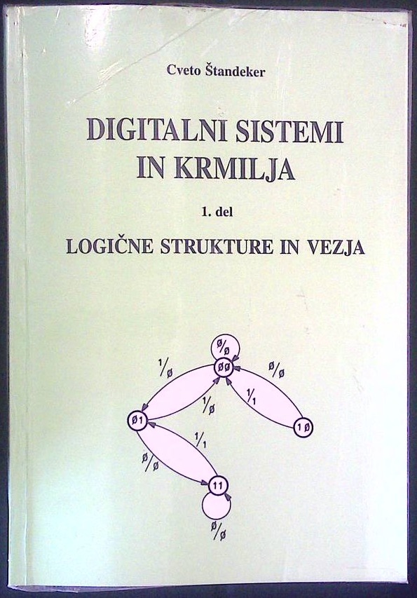 Digitalni sistemi in krmilja 1. del - Logične strukture in vezja