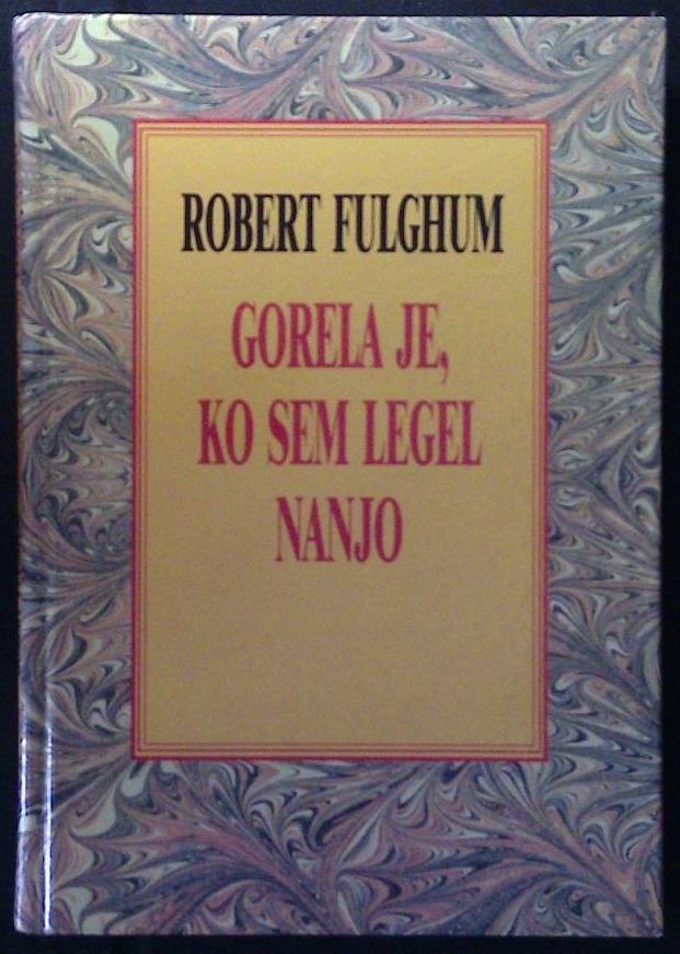 Gorela je, ko sem legel nanjo