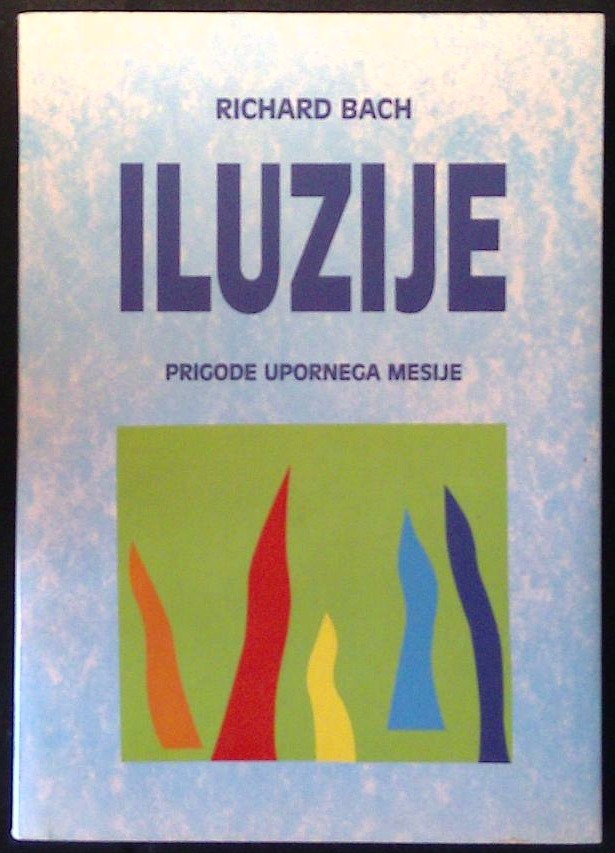 Iluzije (prigode upornega mesije)