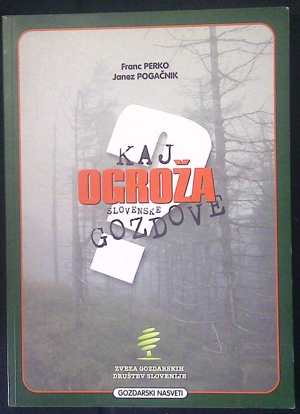Kaj ogroža slovenske gozdove