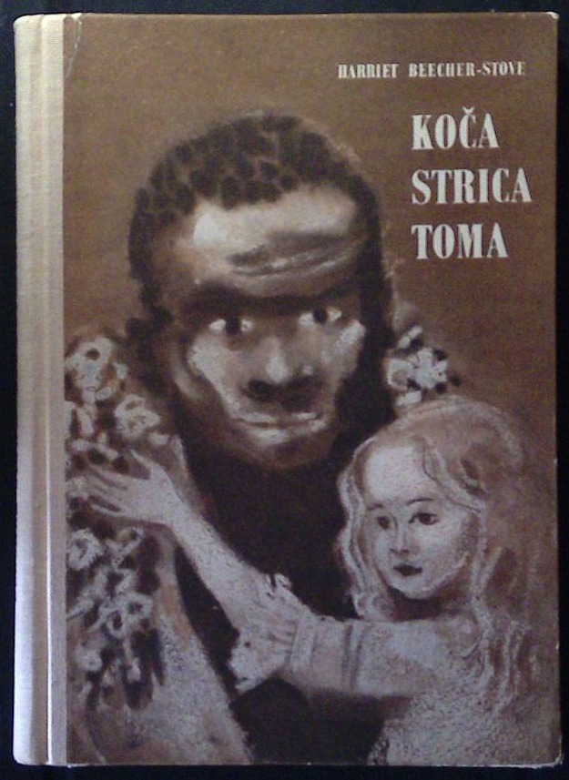 Koča strica Toma (ali življenje črncev v suženjskih državah Amerike)