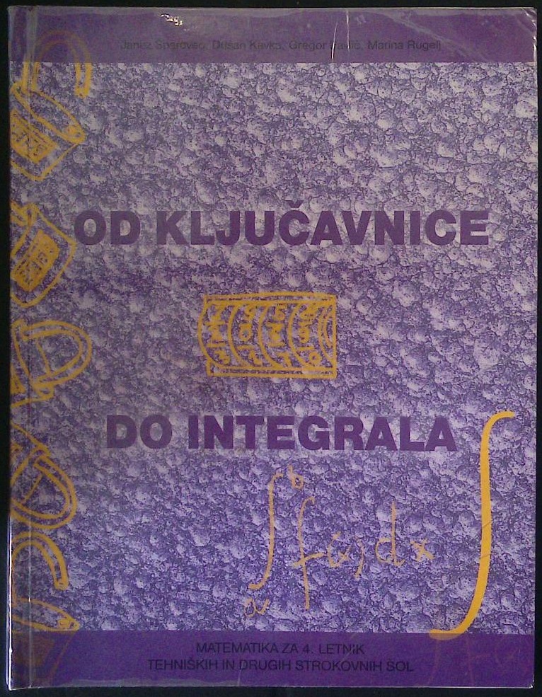 Od ključavnice do intergrala - matematika za 4. letnik tehniških in drugih strokovnih šol