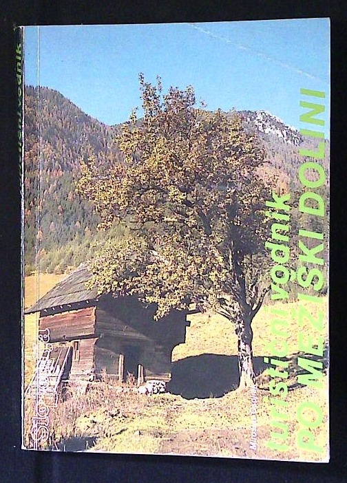 Po Mežiški dolini - turistični vodnik