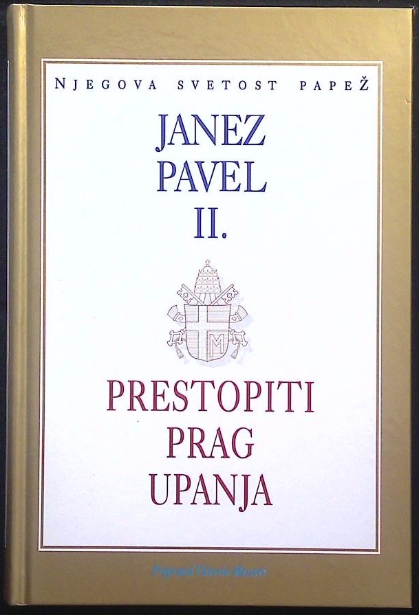 Janez Pavel II. - Prestopiti prag upanja 