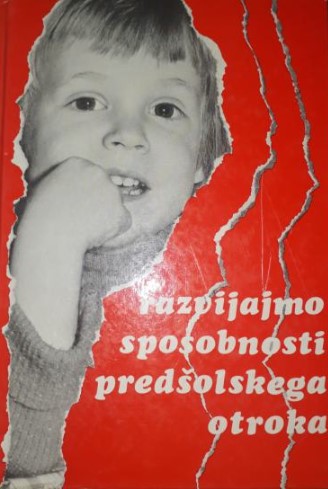 Razvijajmo sposobnosti predšolskega otroka