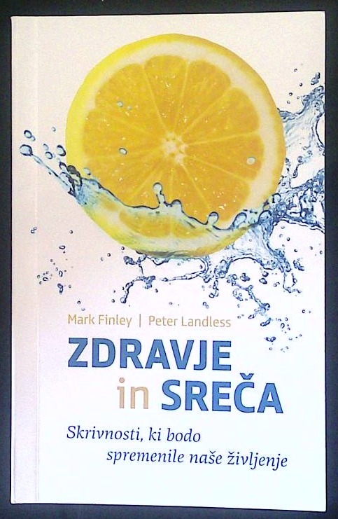 Zdravje in sreča (Skrivnosti, ki bodo spremenile naše življenje)