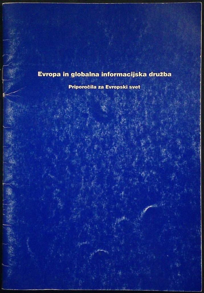 Evropa in globalna informacijska družba (Priporočila za Evropski svet)