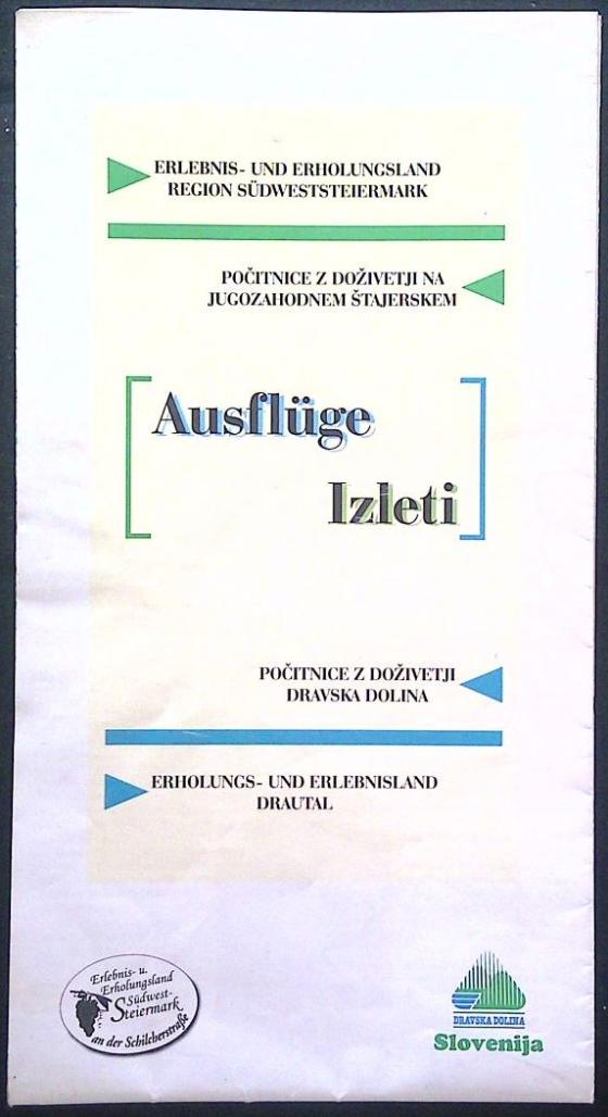 Izleti - Ausfluge - Počitnice z doživetji na jugozahodnem Štajerskem