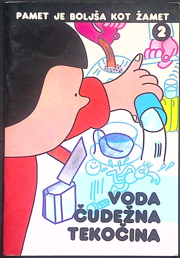 Voda - čudežna tekočina (Pamet je boljša kot žamet)