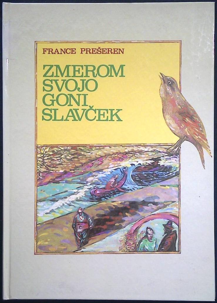 Zmerom svojo goni slavček