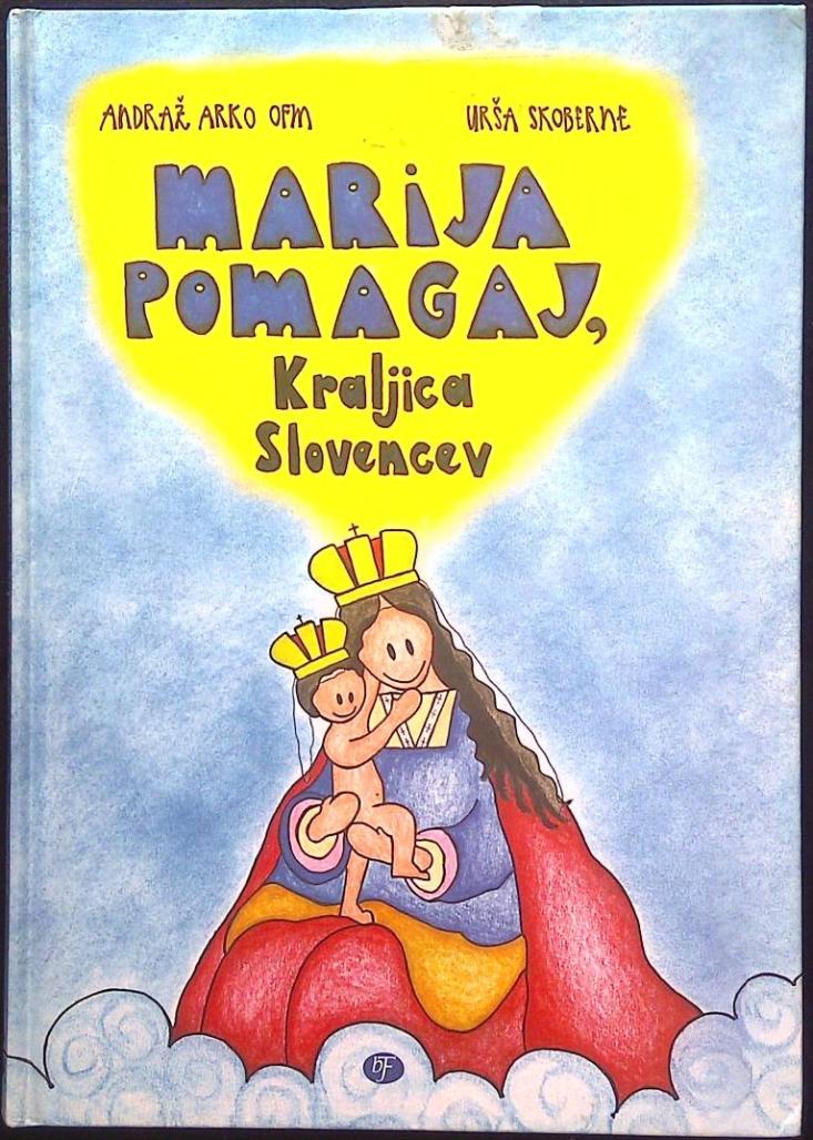 Marija Pomagaj, Kraljica Slovencev
