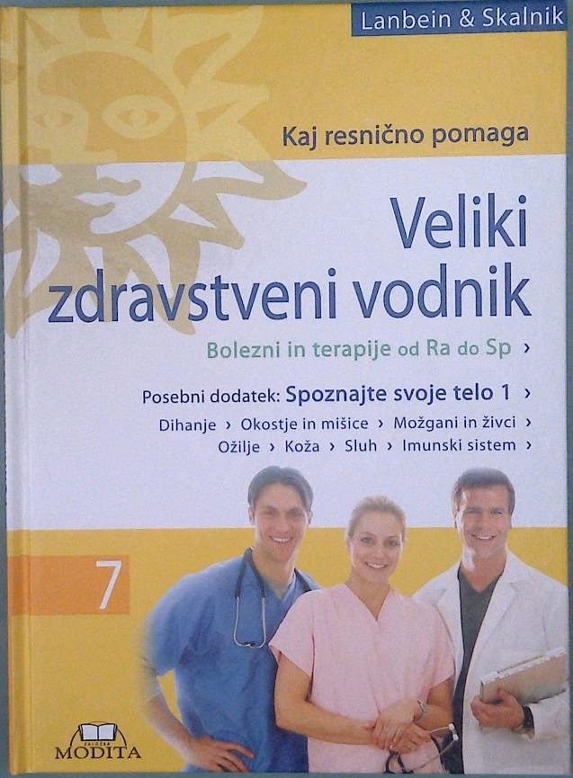 Veliki zdravstveni vodnik 7, Kaj resnično pomaga / Spoznajte svoje telo 1