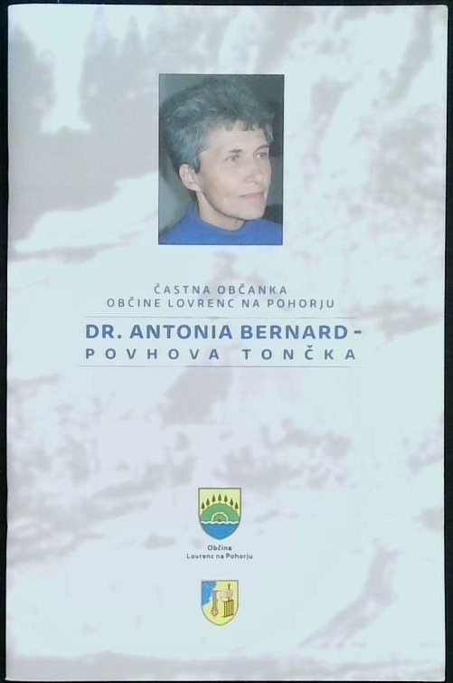 Dr. Antonia Bernard-Povhova Tončka: častna občanka Občine Lovrenc na Pohorju