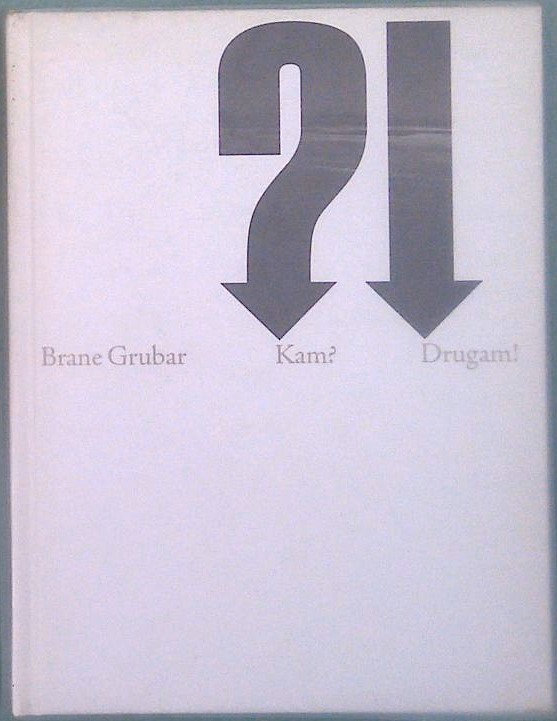 Kam? Drugam!