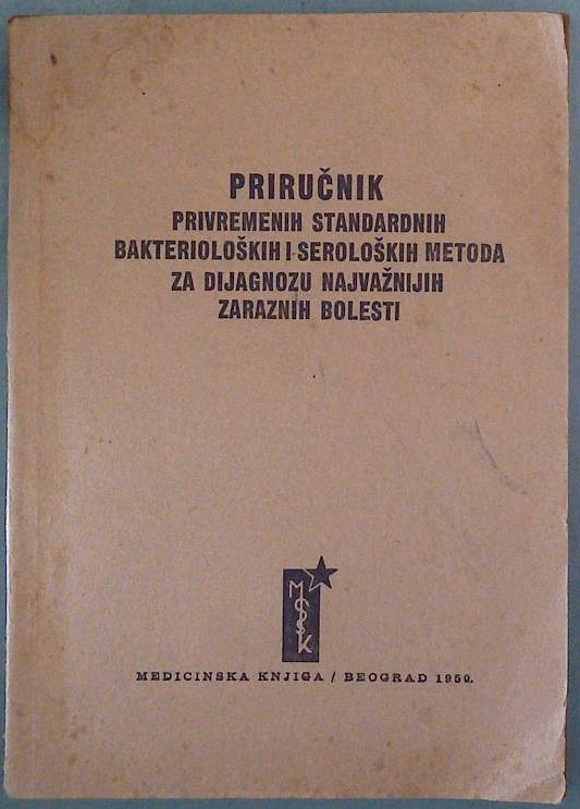 Priručnik privremenih standardnih bakterioloških i seroloških metoda za dijagnozu najvažnijih zaraznih bolesti