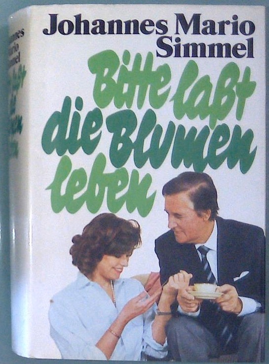 Bitte laßt die Blumen leben