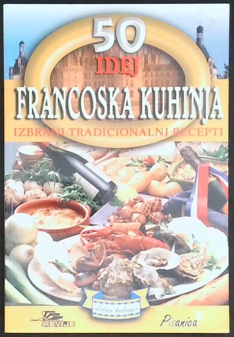 Francoska kuhinja (izbrani tradicionalni recepti)