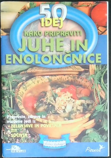 Kako pripraviti juhe in enolončnice