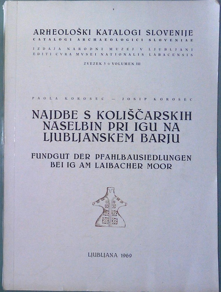 Najdbe s koliščarskih naselbin pri Igu na Ljubljanskem barju