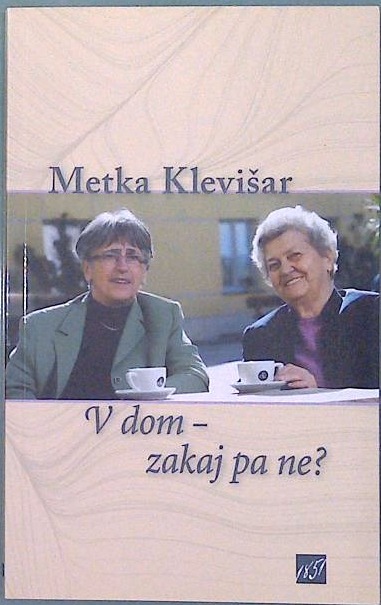 V dom - zakaj pa ne?