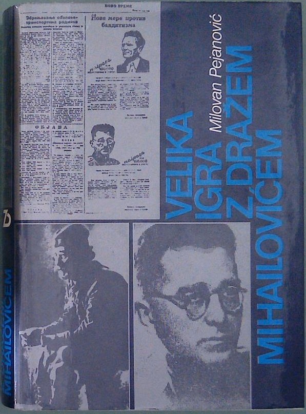 Velika igra z Dražem Mihailovićem