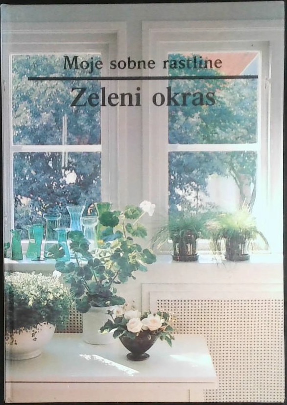 Moje sobne rastline / Zeleni okras