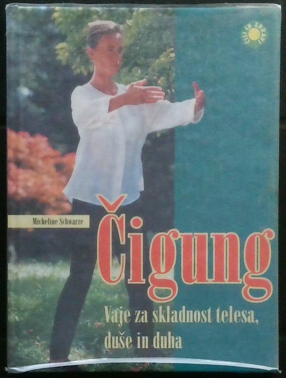 Čigung (Vaje za skladnost telesa, duše in duha)