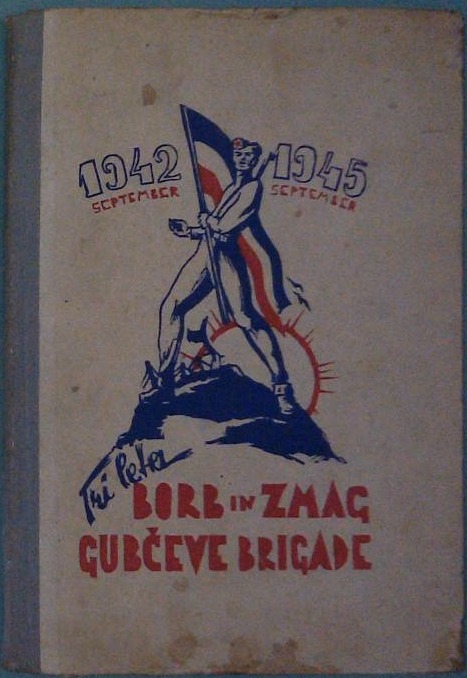 1942 -1945 Tri leta borb in zmag Gubčeve brigade