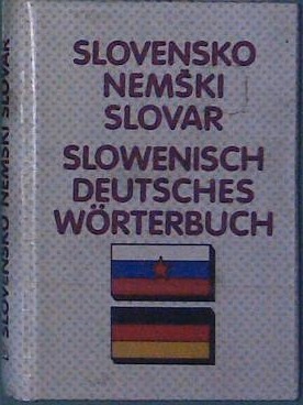 Slovensko nemški slovar /  Slowenisch Deutsches Worterbuch