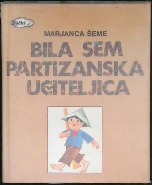 Bila sem partizanska učiteljica