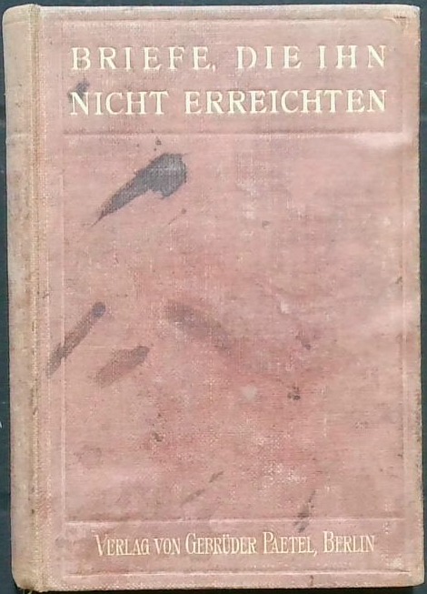 Briefe, die ihn nicht erreichten