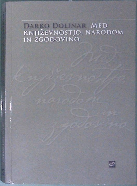 Med književnostjo, narodom in zgodovino