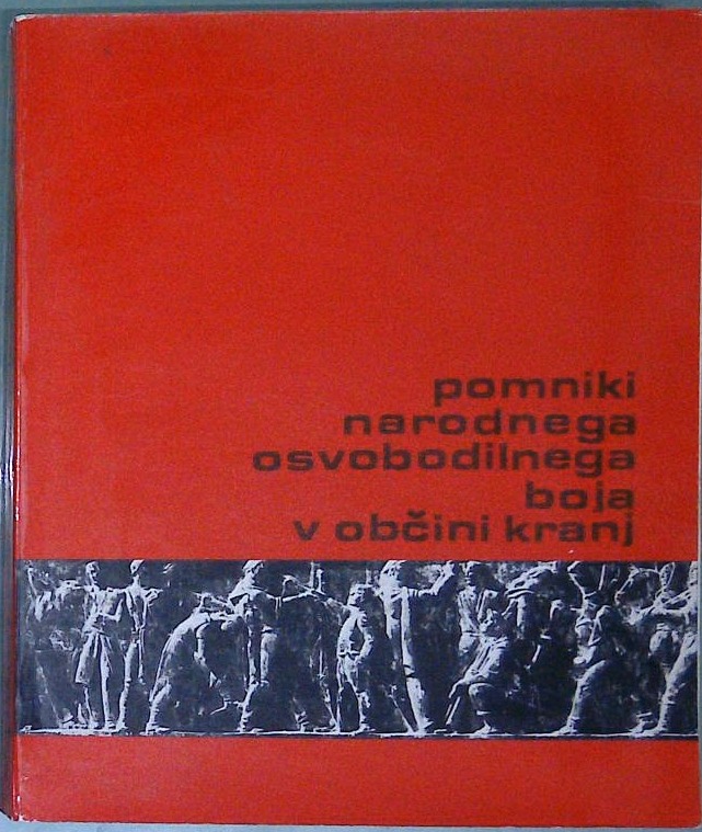 Pomniki narodnega osvobodilnega boja v občini Kranj