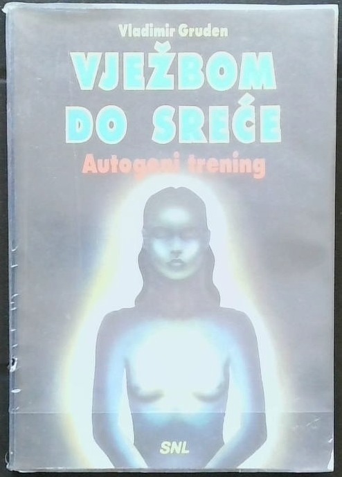 Vježbom do sreče - Autogeni trening