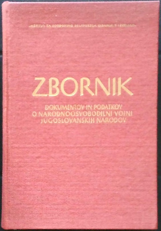 Zbornik dokumentov in podatkov o narodnoosvobodilni vojni Jugoslovanskih narodov - del VI, knjiga 1