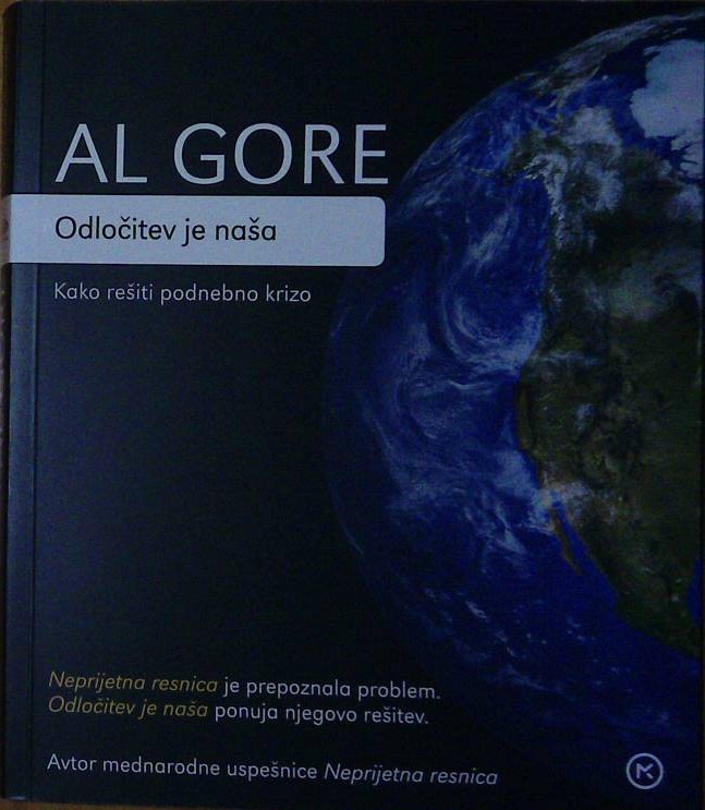 Al Gore - Odločitev je naša, kako rešiti podnebno krizo
