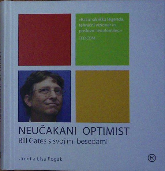 Neučakani optimist - Bill Gates s svojimi besedami