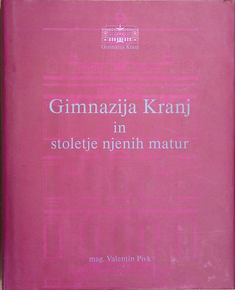 Gimnazija Kranj in stoletje njenih matur