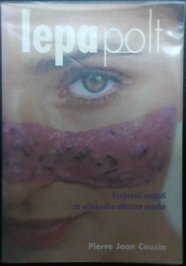 Lepa polt - Preprosti recepti za učinkovite obrazne maske