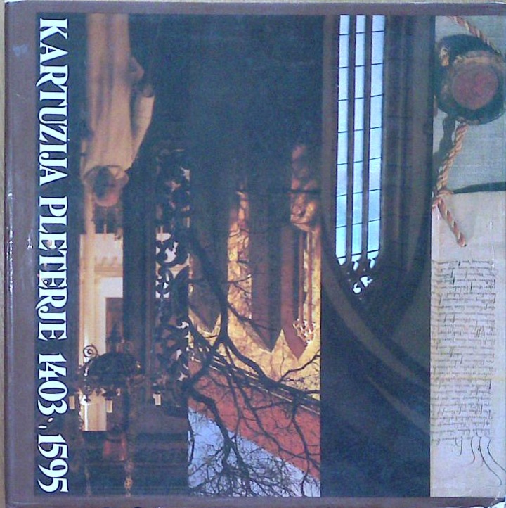 Kartuzija Pleterje 1403 - 1595