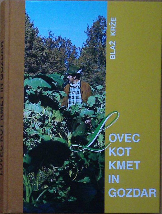 Lovec kot kmet in gozdar
