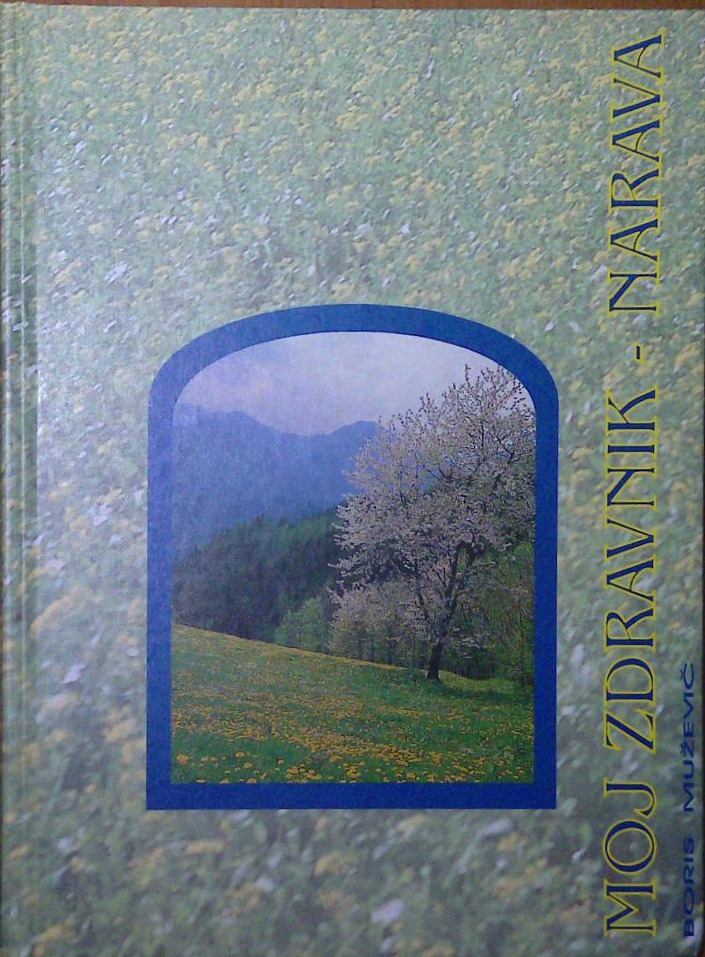 Medicina skozi čas II. del : Moj zdravnik - narava
