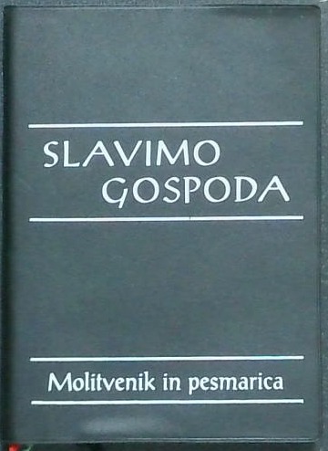 Slavimo gospoda (Molitvenik in pesmarica)