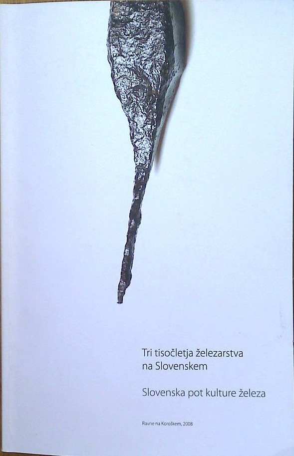 Tri tisočletja železarstva na Slovenskem