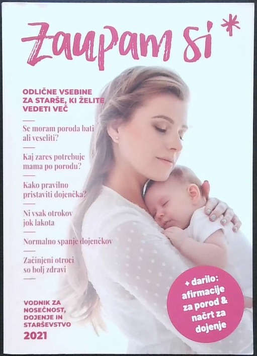 Zaupam si. (Vodnik za nosečnost, dojenje in starševstvo) 2021