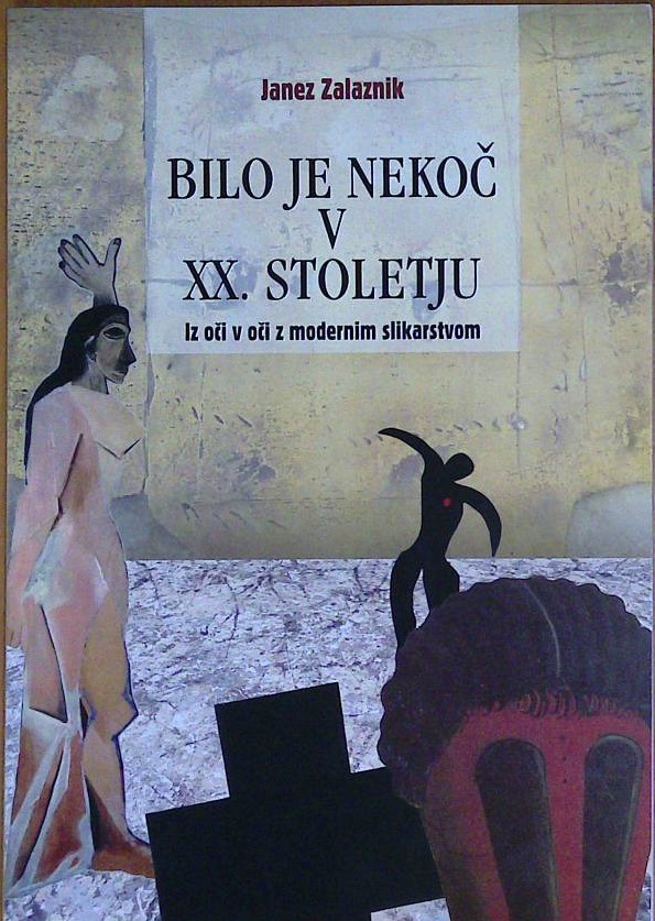 Bilo je nekoč v XX. stoletju - iz oči v oči z modernim slikarstvom