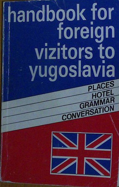Handbook for Foreign vizitors to Yugoslavia